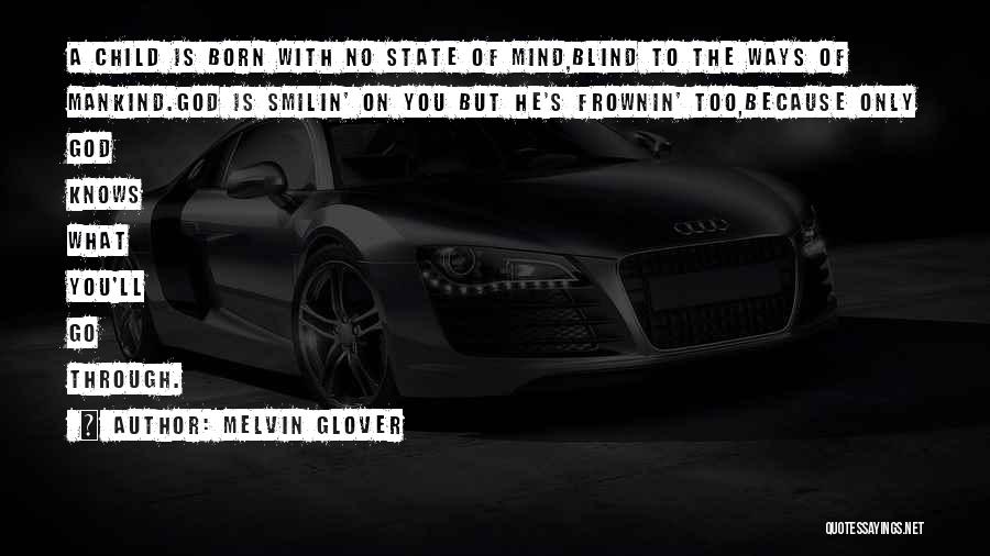 God Only Knows Quotes By Melvin Glover
