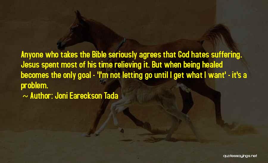 God Only Takes Quotes By Joni Eareckson Tada