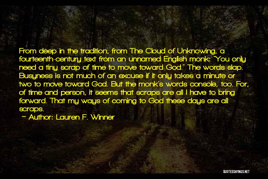 God Only Takes Quotes By Lauren F. Winner