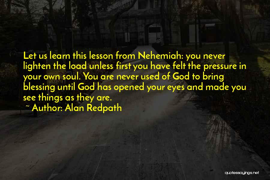 God Opened My Eyes Quotes By Alan Redpath