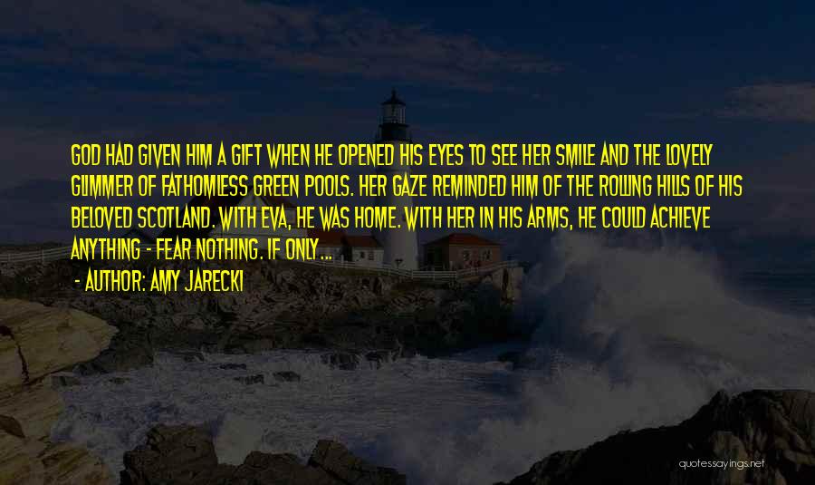 God Opened My Eyes Quotes By Amy Jarecki