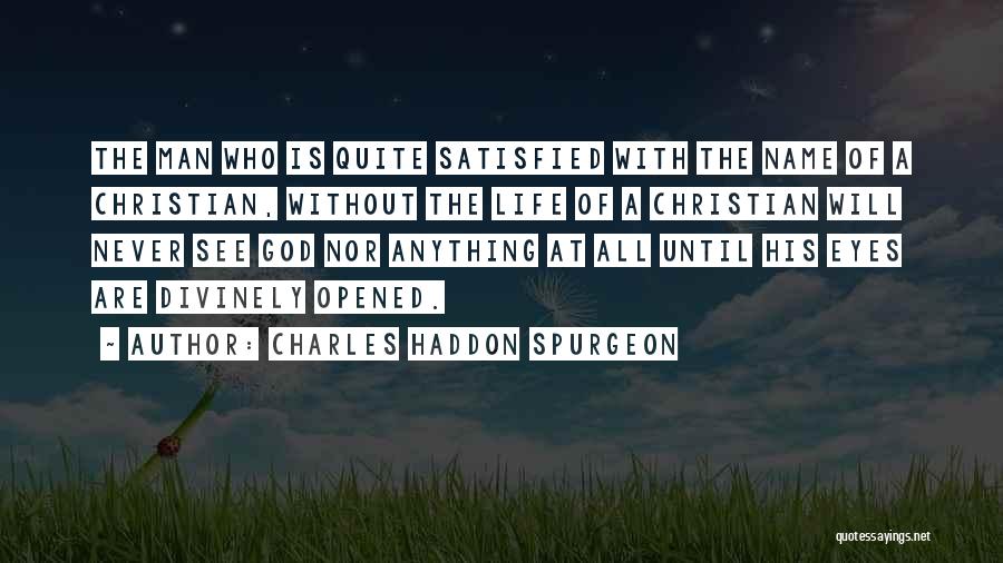 God Opened My Eyes Quotes By Charles Haddon Spurgeon