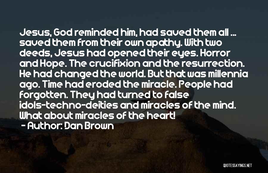 God Opened My Eyes Quotes By Dan Brown