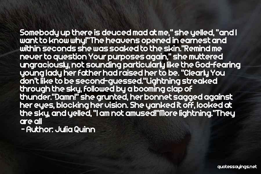 God Opened My Eyes Quotes By Julia Quinn