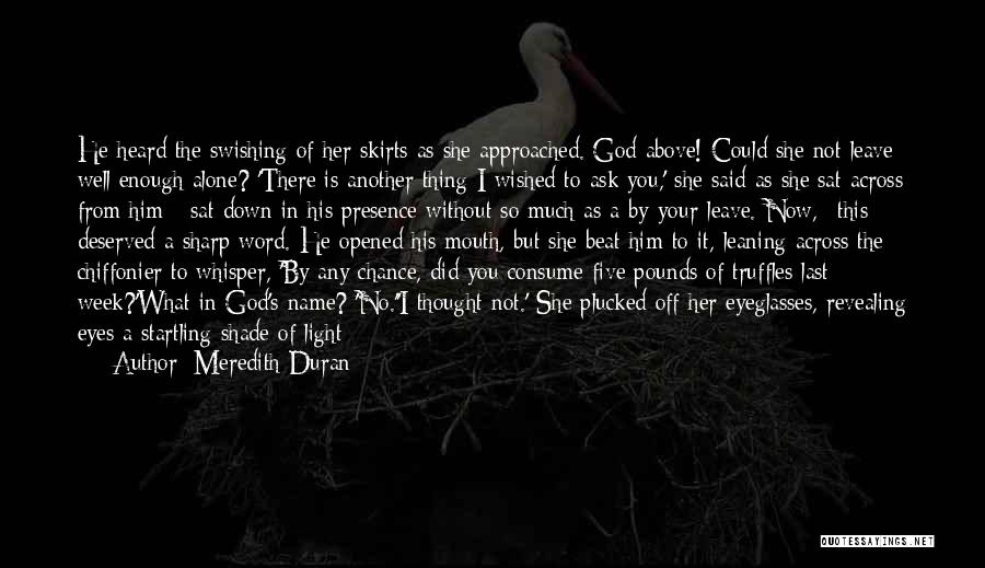 God Opened My Eyes Quotes By Meredith Duran