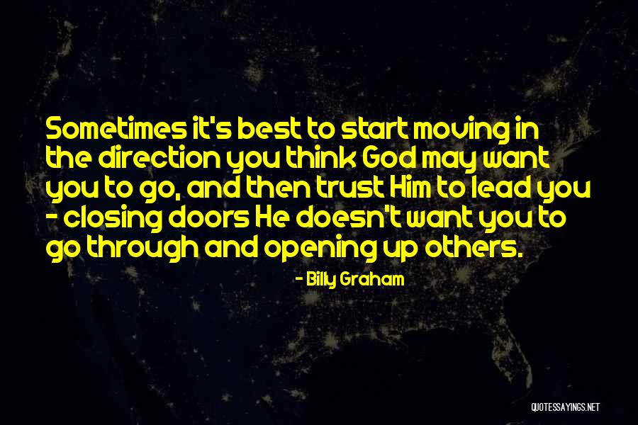 God Opening Doors Quotes By Billy Graham God Opening Doors Quotes By Billy Graham
