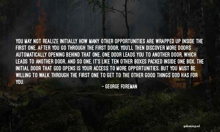 God Opening Doors Quotes By George Foreman God Opening Doors Quotes By George Foreman