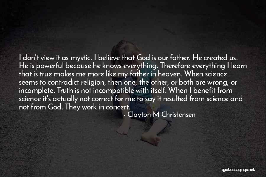 God Our Father Quotes By Clayton M Christensen