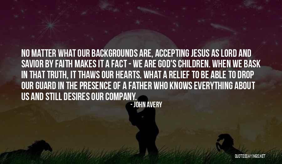 God Our Father Quotes By John Avery