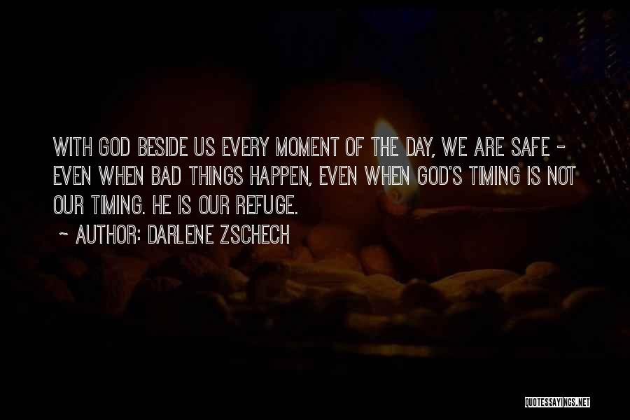 God Our Refuge Quotes By Darlene Zschech