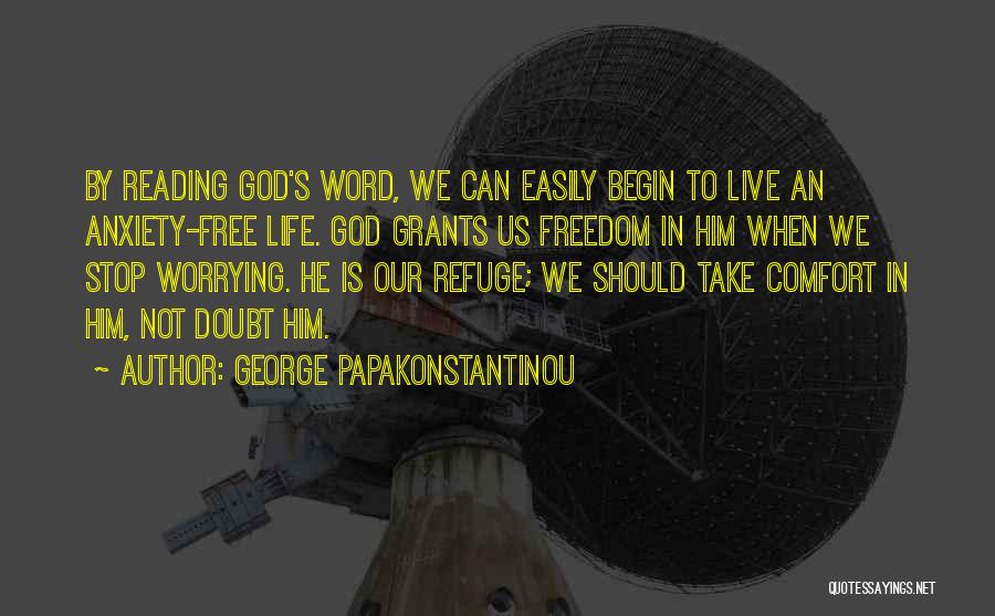 God Our Refuge Quotes By George Papakonstantinou