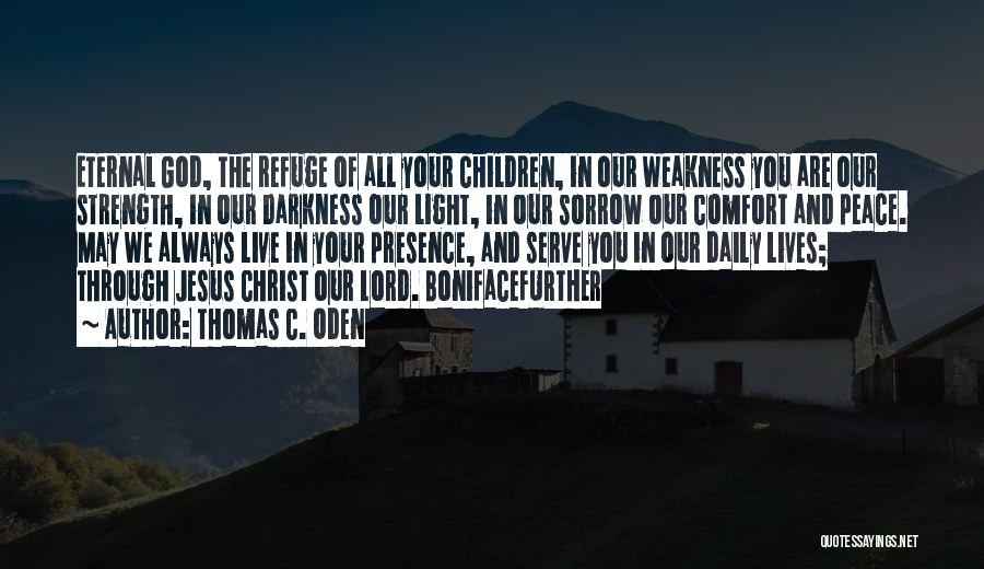 God Our Refuge Quotes By Thomas C. Oden