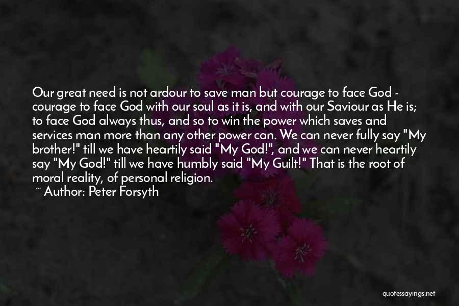 God Our Saviour Quotes By Peter Forsyth