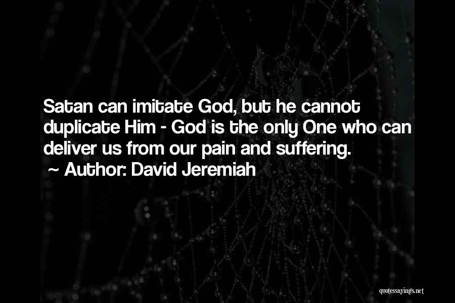 God Pain And Suffering Quotes By David Jeremiah