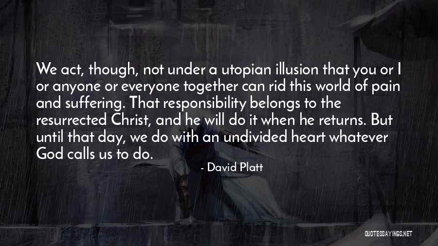 God Pain And Suffering Quotes By David Platt