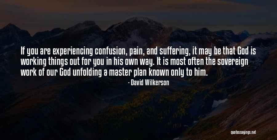 God Pain And Suffering Quotes By David Wilkerson