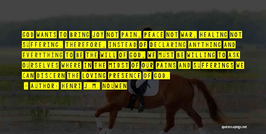 God Pain And Suffering Quotes By Henri J.M. Nouwen