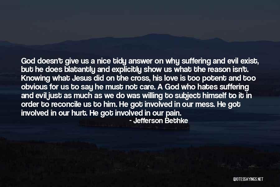 God Pain And Suffering Quotes By Jefferson Bethke