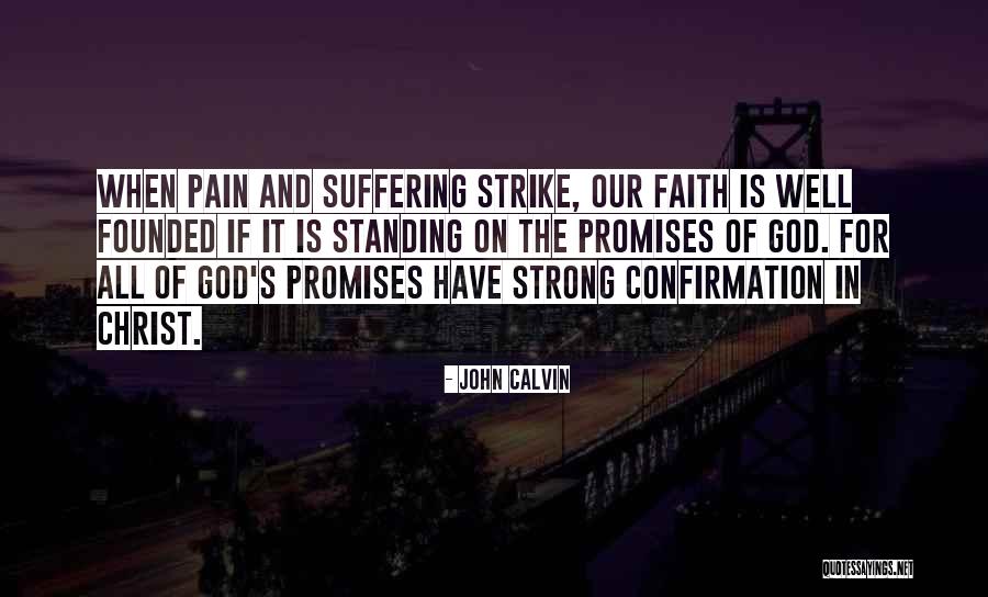 God Pain And Suffering Quotes By John Calvin