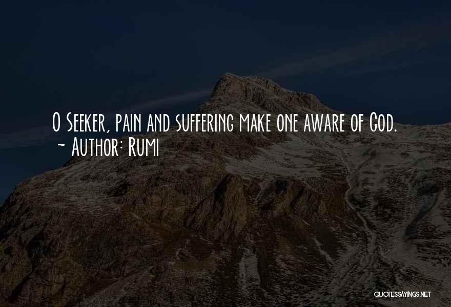 God Pain And Suffering Quotes By Rumi