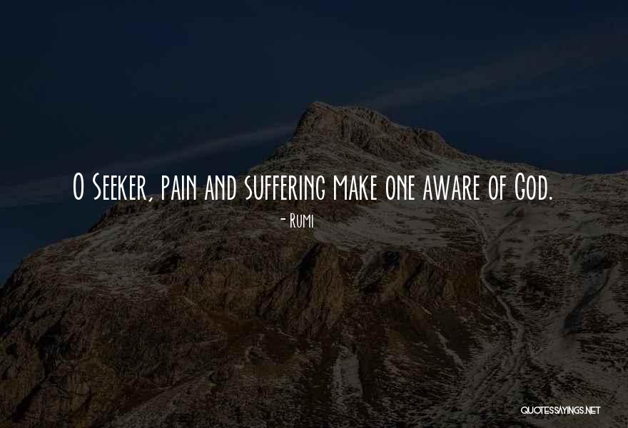 God Pain And Suffering Quotes By Rumi