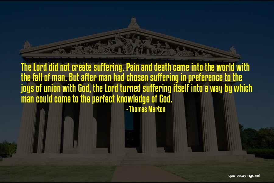 God Pain And Suffering Quotes By Thomas Merton God Pain And Suffering Quotes By Thomas Merton