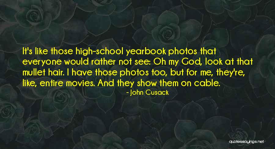 God Photos Quotes By John Cusack God Photos Quotes By John Cusack
