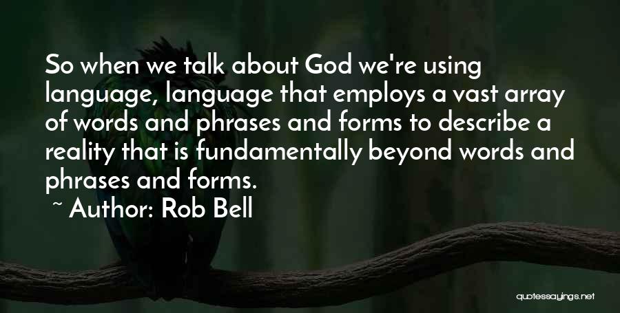 God Phrases Quotes By Rob Bell