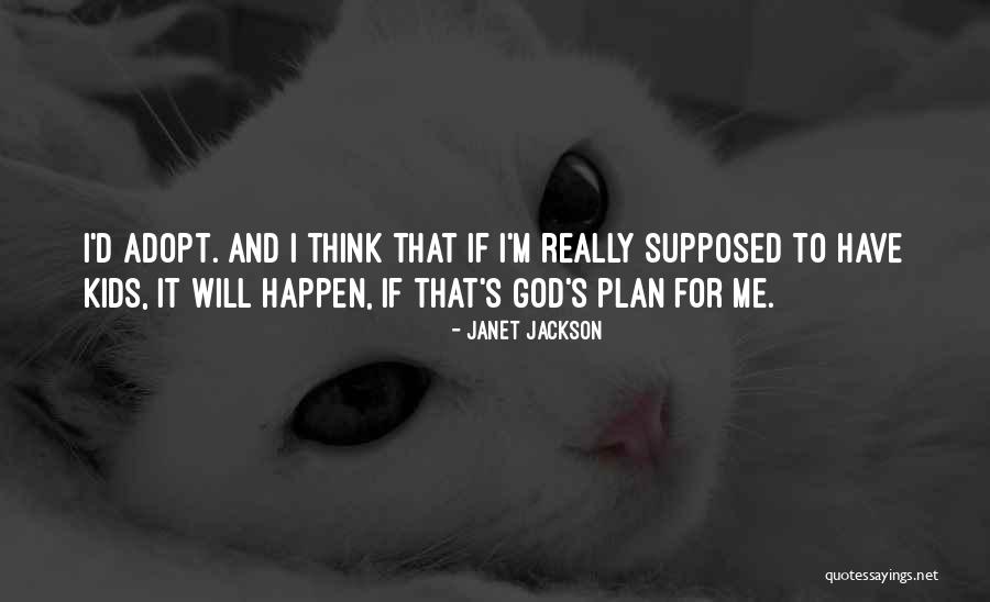 God Plan For Me Quotes By Janet Jackson God Plan For Me Quotes By Janet Jackson