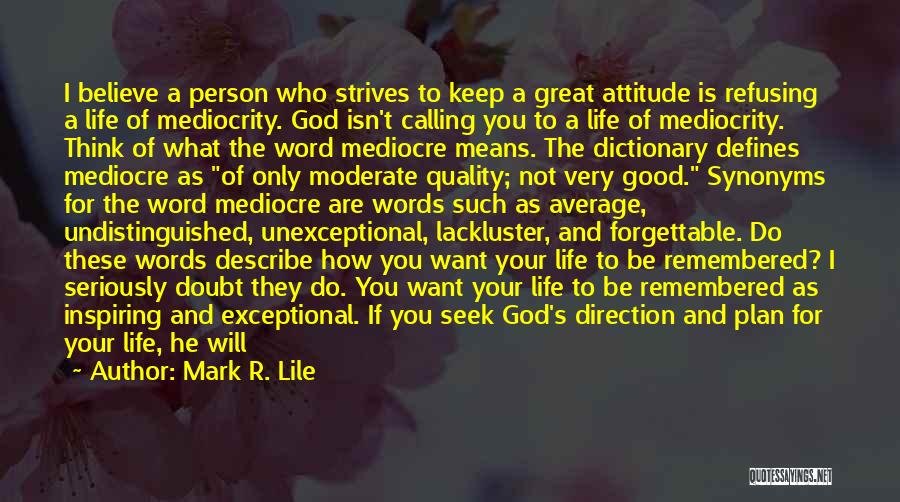 God Plan For You Quotes By Mark R. Lile