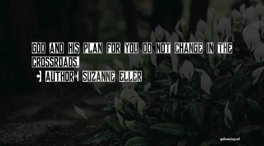 God Plan For You Quotes By Suzanne Eller