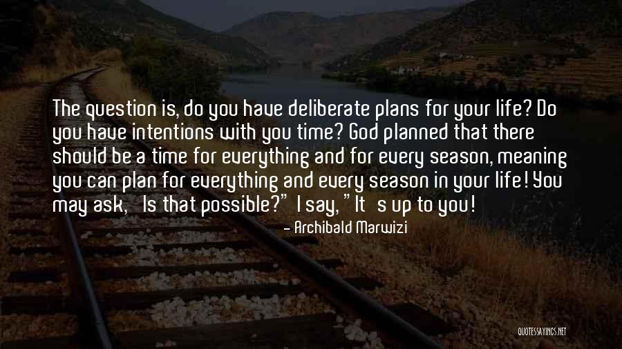 God Plans Everything Quotes By Archibald Marwizi God Plans Everything Quotes By Archibald Marwizi