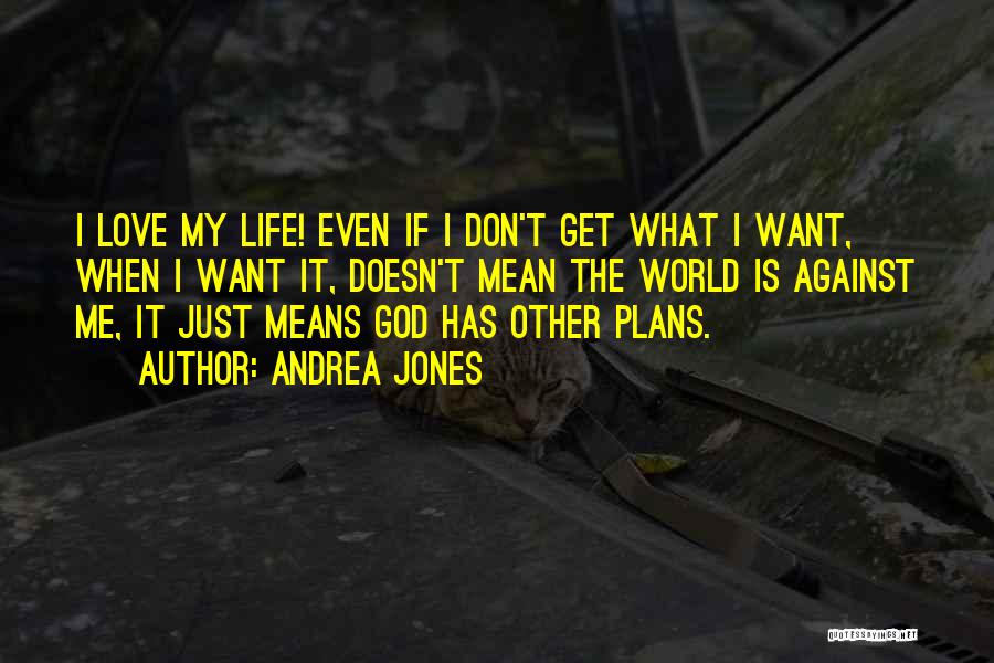 God Plans Quotes By Andrea Jones