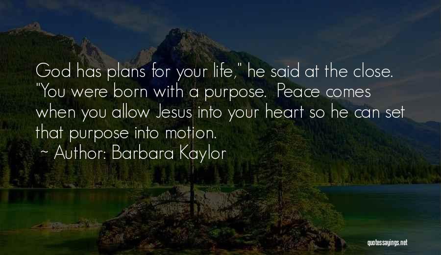 God Plans Quotes By Barbara Kaylor
