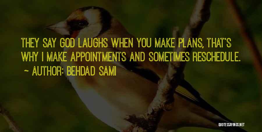 God Plans Quotes By Behdad Sami