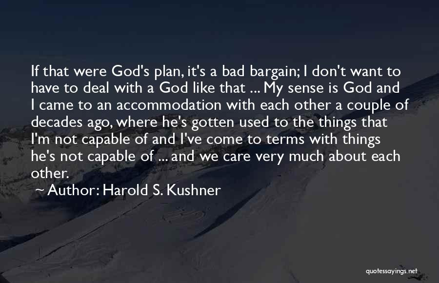 God Plans Quotes By Harold S. Kushner