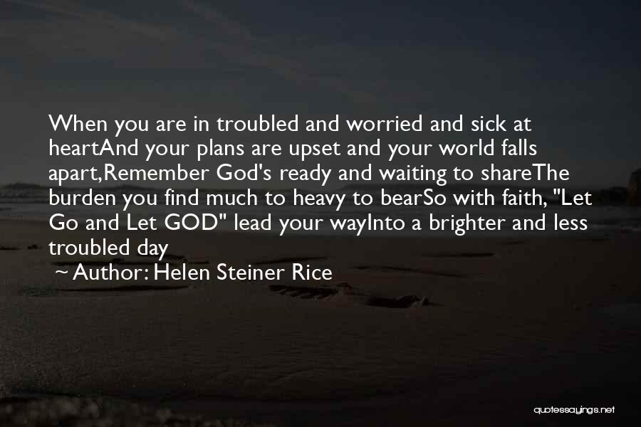 God Plans Quotes By Helen Steiner Rice