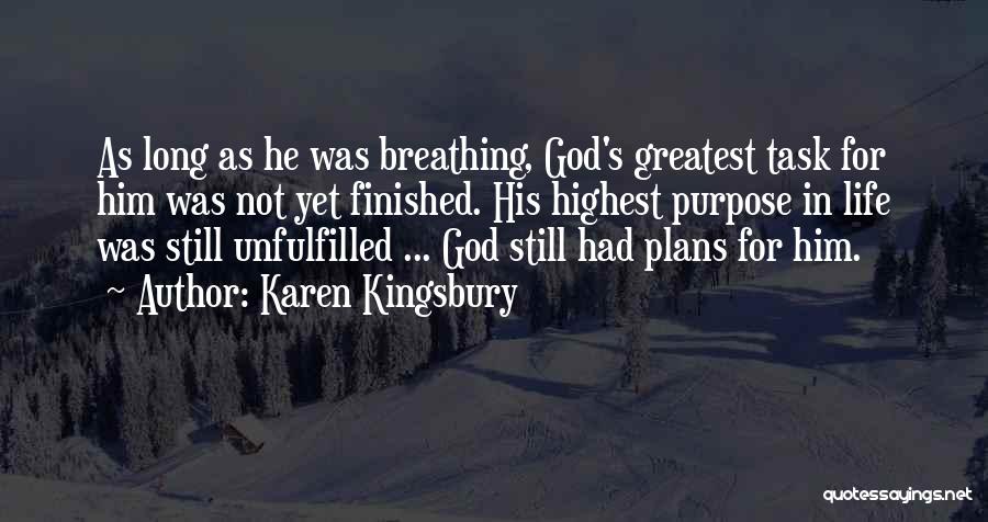 God Plans Quotes By Karen Kingsbury