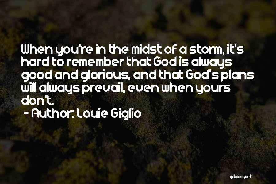 God Plans Quotes By Louie Giglio