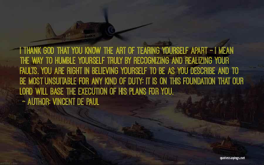 God Plans Quotes By Vincent De Paul