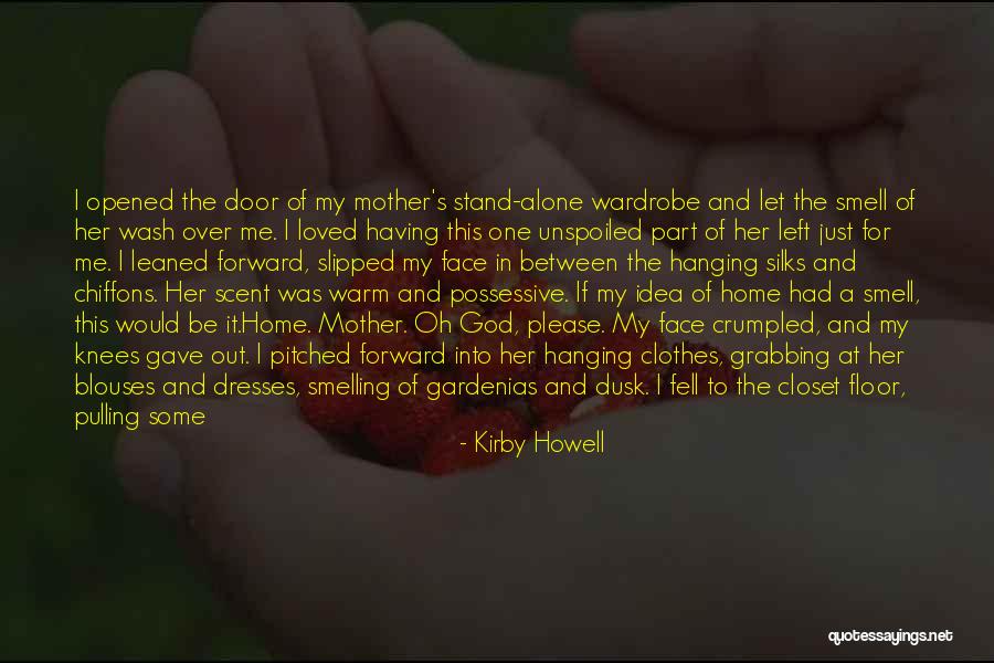 God Please Be With Me Quotes By Kirby Howell God Please Be With Me Quotes By Kirby Howell