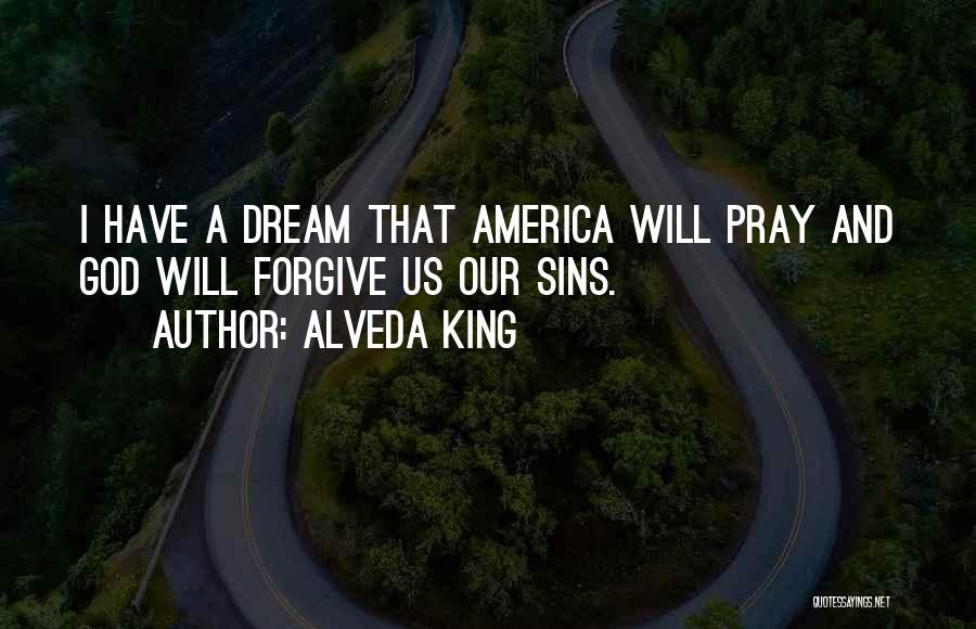 God Please Forgive Me For My Sins Quotes By Alveda King