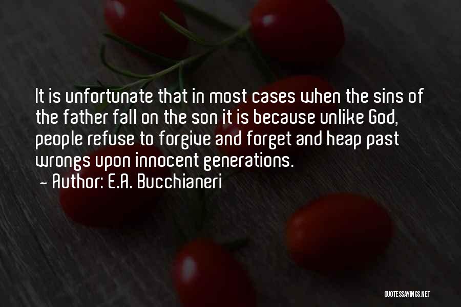 God Please Forgive Me For My Sins Quotes By E.A. Bucchianeri