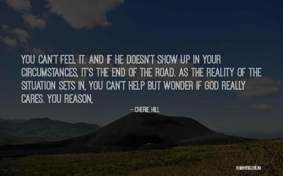 God Please Help Me Now Quotes By Cherie Hill God Please Help Me Now Quotes By Cherie Hill