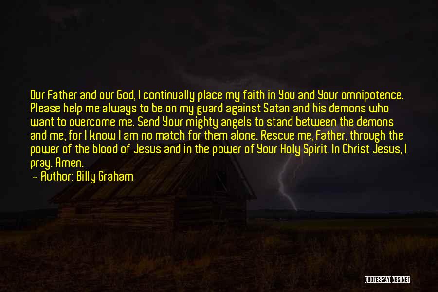 God Please Help Quotes By Billy Graham