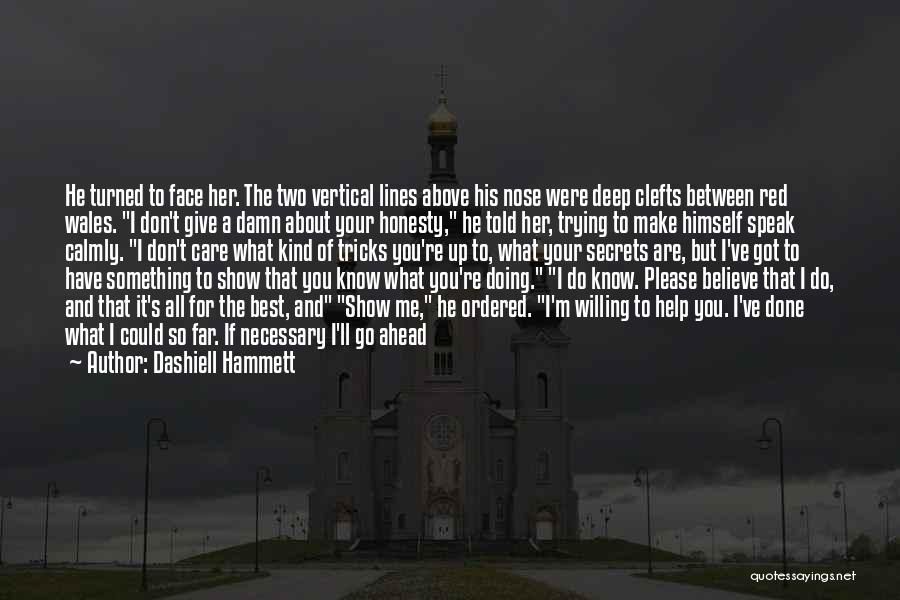 God Please Help Quotes By Dashiell Hammett
