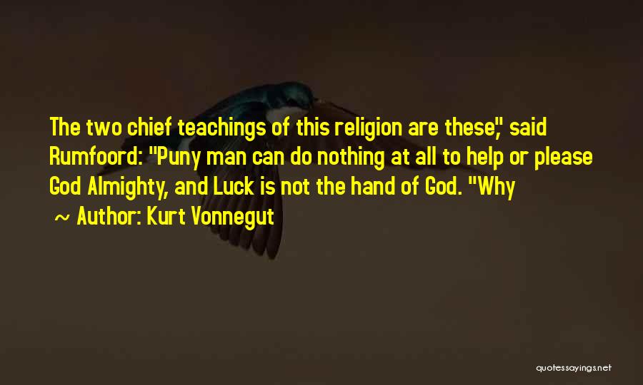 God Please Help Quotes By Kurt Vonnegut