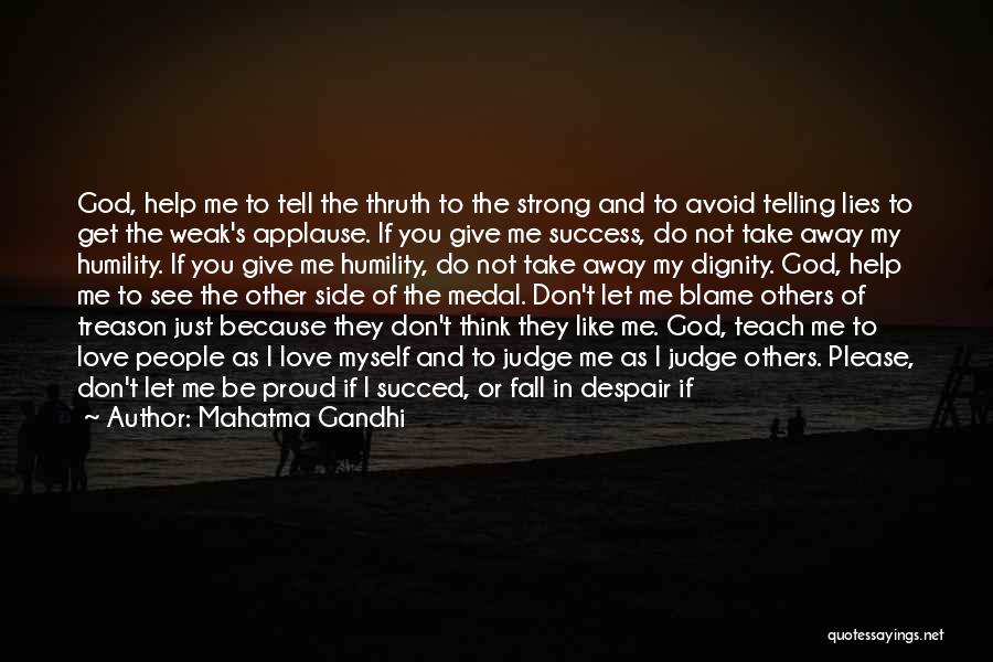 God Please Help Quotes By Mahatma Gandhi