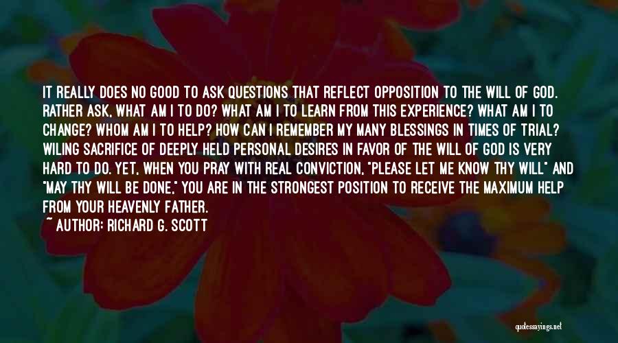 God Please Help Quotes By Richard G. Scott