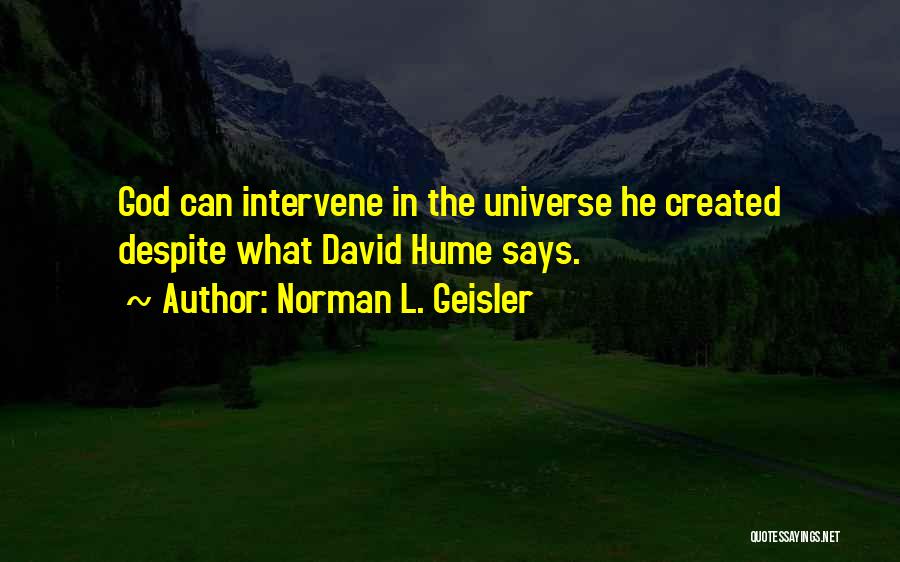 God Please Intervene Quotes By Norman L. Geisler